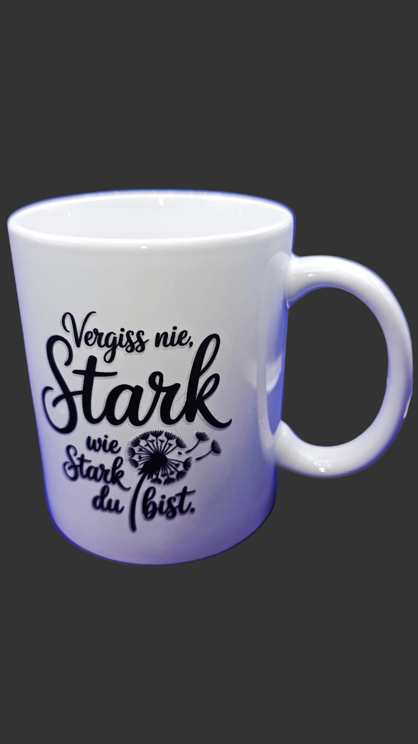 Tasse vergiss nie wie stark Du bist