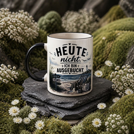Tasse Heute nicht ich bin AUSGEBUCHT